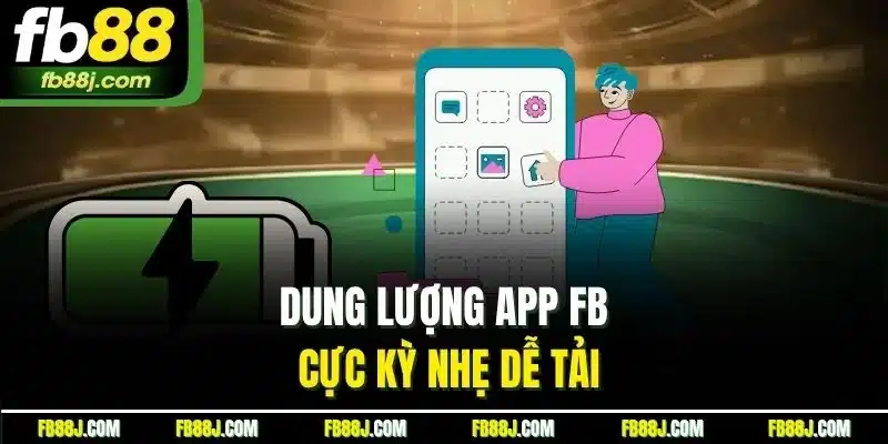Dung lượng app FB cực kỳ nhẹ dễ tải