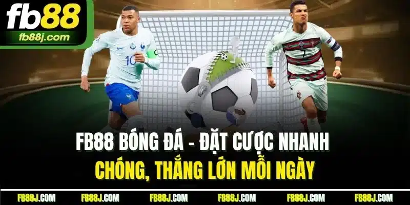 FB88 Bóng Đá - Đặt Cược Nhanh Chóng, Thắng Lớn Mỗi Ngày 1 FB88 Bóng Đá - Đặt Cược Nhanh Chóng, Thắng Lớn Mỗi Ngày