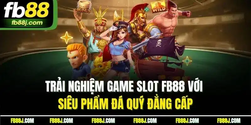 Game Slot FB88 | Trải Nghiệm Quay Slot Đỉnh Cao Nhất 2025 5 Trải nghiệm game slot FB88 với siêu phẩm đá quý đẳng cấp