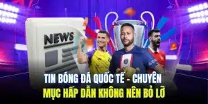 tin bóng đá quốc tế