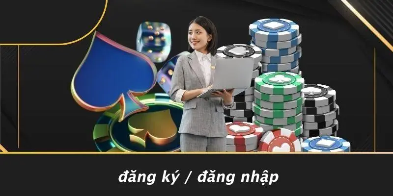 Đăng Ký / Đăng Nhập